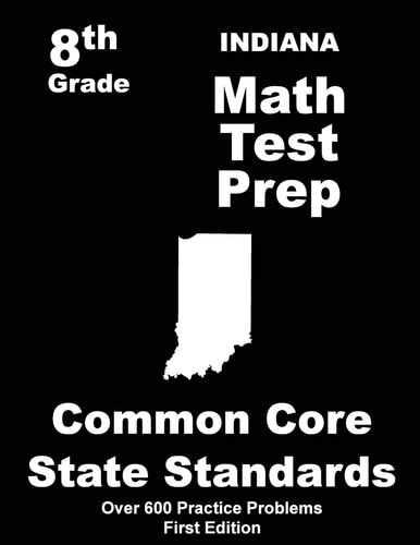 Indiana 8th Grade Math Test Prep Common Core Learning Standards