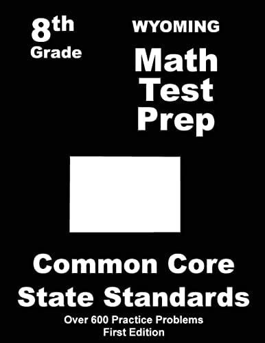 Wyoming 8th Grade Math Test Prep Common Core Learning Standards