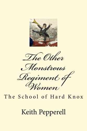 The Other Monstrous Regiment of Women The School of Soft Knox