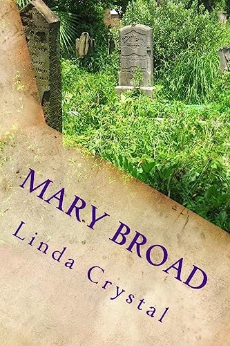 Mary Broad Reincarnation? Past Life?