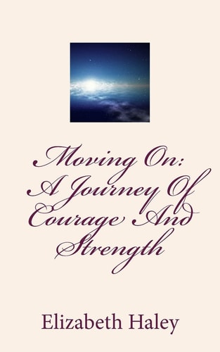 Moving On A Journey Of Courage And Strength