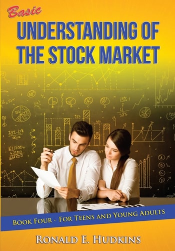 Basic Understanding of the Stock Market For Teens and Young Adults Book Four