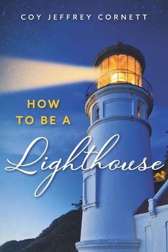 How to Be a Lighthouse