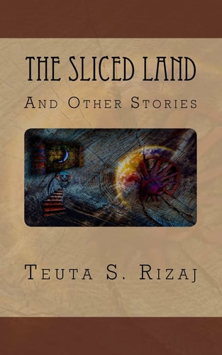 The Sliced Land and Other Stories