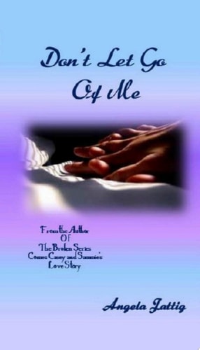Don't Let Go Of Me Casey & Sammie's Story