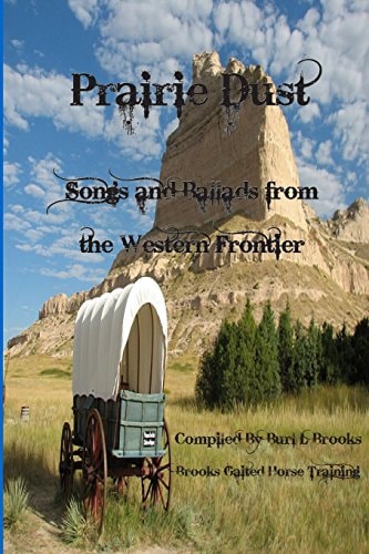 Prairie Dust Songs and Ballads From the Western Frontier