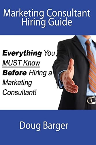 Marketing Consultant Hiring Guide Everything You Must Know Before You Hire a Marketing Consultant