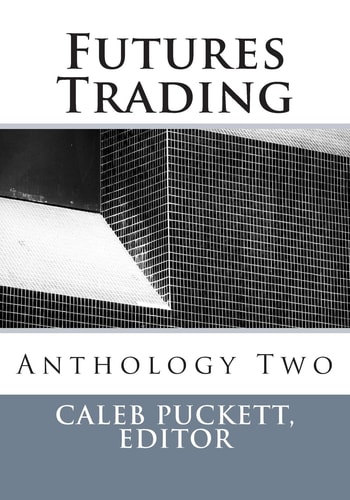 Futures Trading Anthology Two