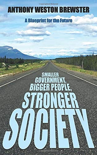 Smaller Government, Bigger People, Stronger Society Say YES to a More Liberal Fiscal Conservative Approach to Governance, Say NO to Profligate Unionised Socialist Labour Class Warfare