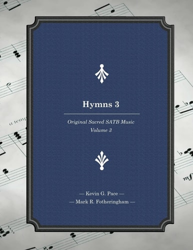 Hymns 3 Original Sacred SATB Music