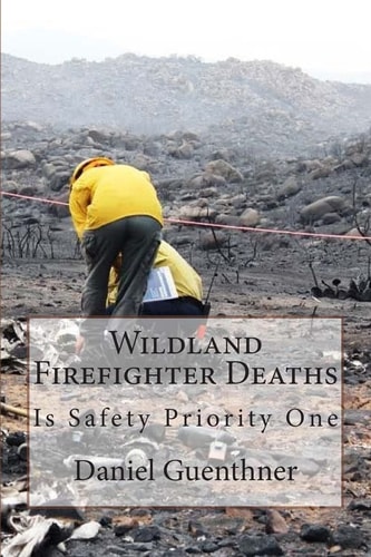 Wildland Firefighter Deaths Is Safety Priority One