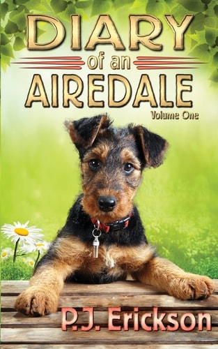 Diary of an Airedale A Terrier's Tale