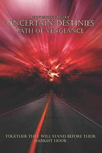 Uncertain Destinies Path of Vengeance