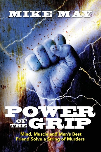 Power of the Grip Mind, Muscle and Man's Best Friend Solve a String of Murders