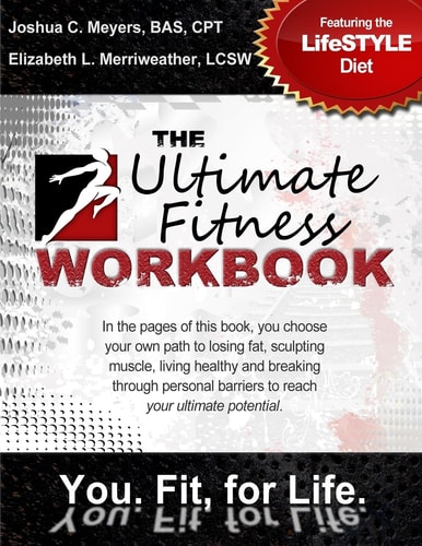 The Ultimate Fitness Workbook Featuring The LifeSTYLE Diet