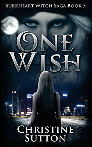 Burkheart Witch Saga Book 3 One Wish