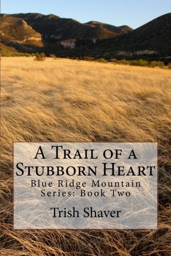 A Trail of a Stubborn Heart
