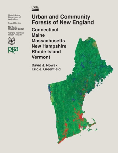 Urban and Community Forests of New England Connecticut, Maine, Massachusetts, New Hampshire, Rhode Island, Vermont