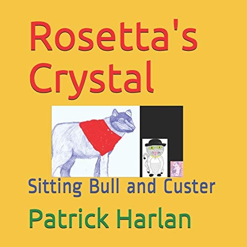 Rosetta's Crystal Sitting Bull and Custer