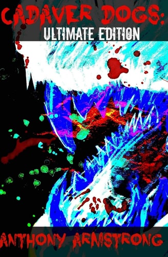 Cadaver Dogs Ultimate Edition