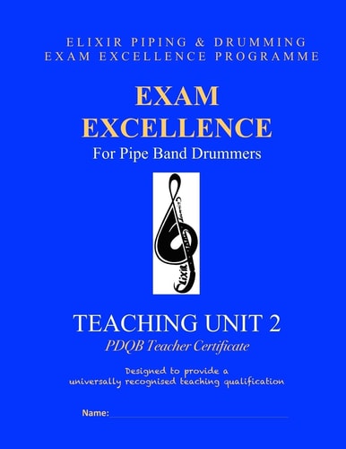 Exam Excellence for Pipe Band Drummers PDQB teacher certificate