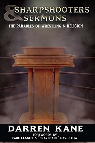Sharpshooters And Sermons The Parables Of Wrestling And Religion