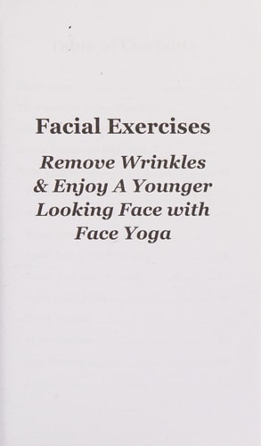Facial Exercises Remove Wrinkles & Enjoy a Younger Looking Face with Face Yoga