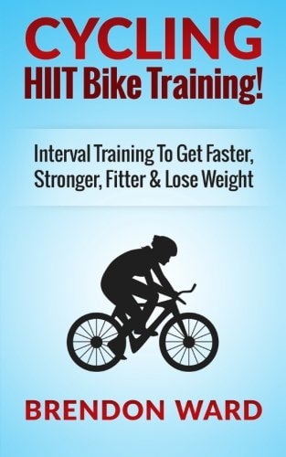 Cycling HIIT Bike Training! Interval Training To Get Faster, Stronger, Fitter & Lose Weight