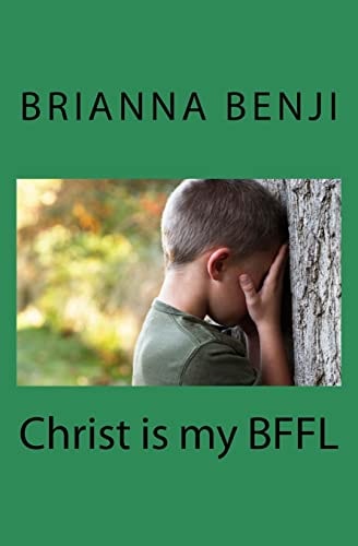 Christ Is My Bffl A Bible Study for Kids