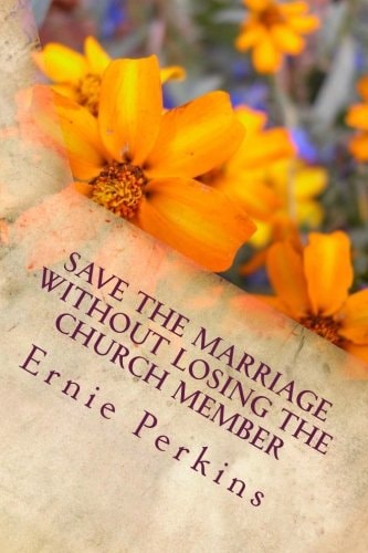 SAVE the MARRIAGE Without Losing the Church Member