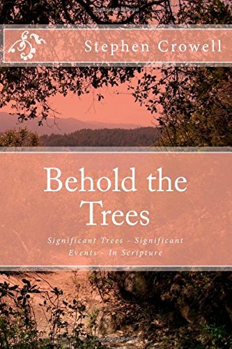 Behold the Trees Significant Trees - Significant Events