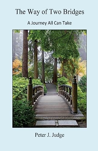 The Way of Two Bridges A Journey All Can Take