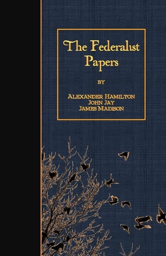 The Federalist Papers