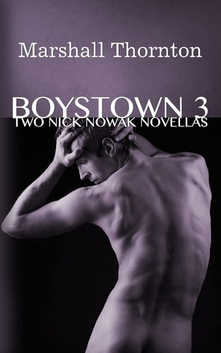 Boystown 3 Two Nick Nowak Novellas