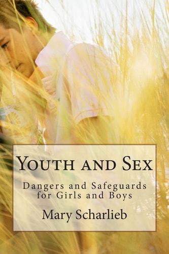 Youth and Sex Dangers and Safeguards for Girls and Boys