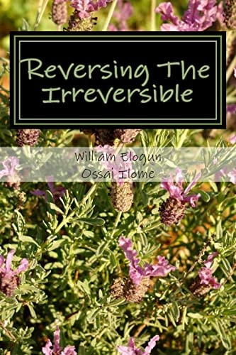 Reversing The Irreversible The 3 Day Solution
