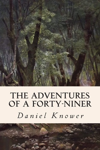 The Adventures of a Forty-Niner