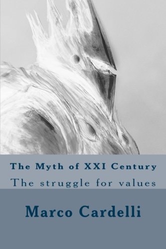 The Myth of XXI Century The Struggle for Values