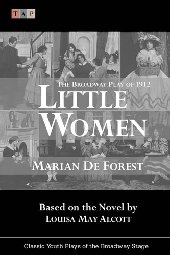 Little Women The Broadway Play of 1912