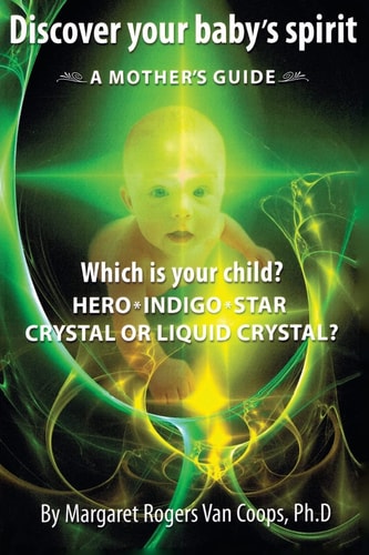 Discover Your Baby's Spirit A Mother's Guide
