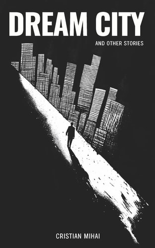Dream City and Other Stories