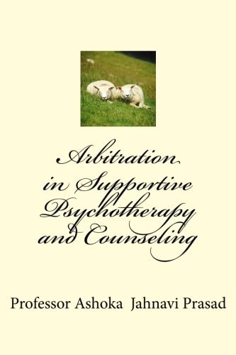 Arbitration in Supportive Psychotherapy and Counseling