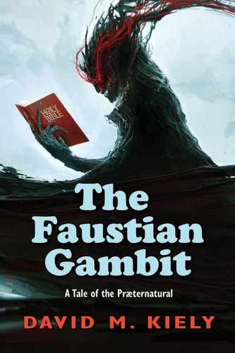 The Faustian Gambit A Tale of the Praeternatural