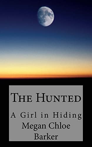 The Hunted A Girl in Hiding