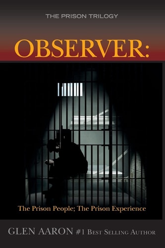 Observer The Prison People; The Prison Experience