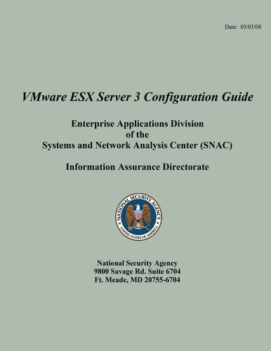 VMware ESX Server 3 Configuration Guide Enterprise Applications Division of the Systems and Network Analysis Center (SNAC)