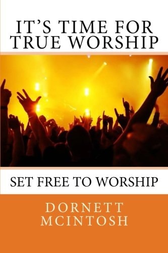 It's Time for True Worship Set Free to Worship