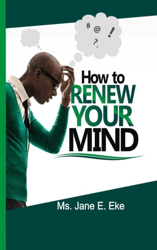 How to Renew Your Mind