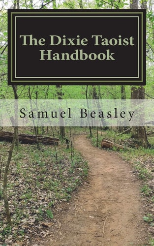 The Dixie Taoist Handbook How To Find Your True Path
