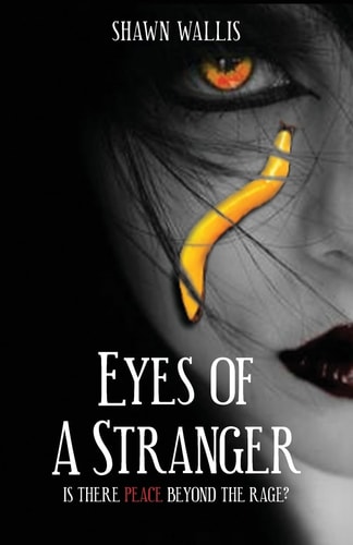 Eyes of a Stranger Is There Peace Beyond the Rage?